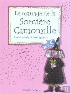 Bertrand.pt - Le Mariage De La Sorciere Camomille