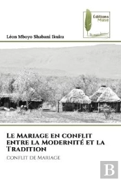 Le Mariage En Conflit Entre La Modernite Et La Tradition - Conflit De Mariage
