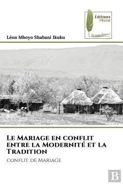 Bertrand.pt - Le Mariage En Conflit Entre La Modernite Et La Tradition - Conflit De Mariage