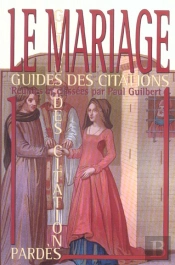 Le Mariage ; Guide Des Citations