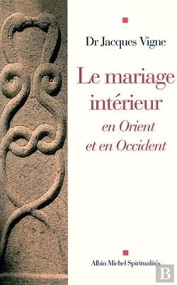 Bertrand.pt - Le Mariage Interieur - En Orient Et En Occident