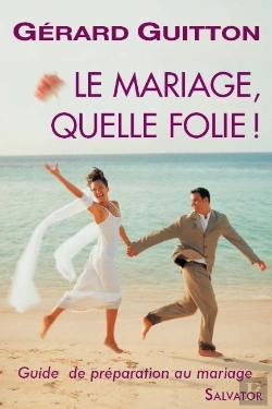 Bertrand.pt - Le Mariage, Quelle Folie ! Guide De Préparation Au Mariage
