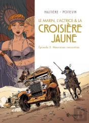 Le Marin L'Actrice De La Croisiere Jaune T.3
