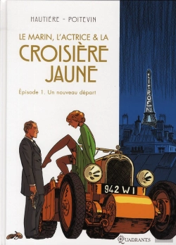 Bertrand.pt - Le Marin, L'Actrice & La Croisière Jaune T.1 ; Un Nouveau Départ