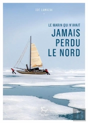 Le Marin Qui N'Avait Jamais Perdu Le Nord