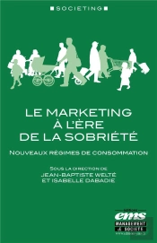 Le Marketing À L'Ère De La Sobriété : Nouveaux Régimes De Consommation