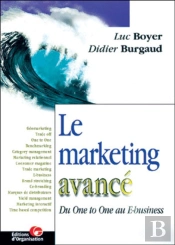 Le Marketing Avancé : Du One To One Au E-Business