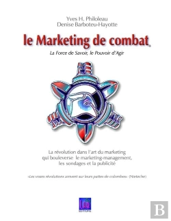 Bertrand.pt - Le Marketing De Combat ; La Force De Savoir, Le Pouvoir D'Agir