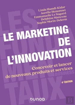 Bertrand.pt - Le Marketing De L'Innovation : Concevoir Et Lancer De Nouveaux Produits Et Services (4e Édition)
