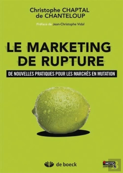 Bertrand.pt - Le Marketing De Rupture ; De Nouvelles Pratiques Pour Les Marchés En Mutation