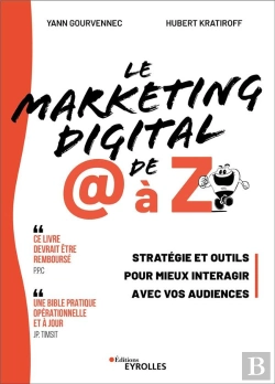 Bertrand.pt - Le Marketing Digital De @ À Z : Stratégie Et Outils Pour Mieux Interagir Avec Vos Audiences