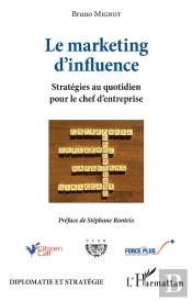Le Marketing D'Influence ; Stratégies Au Quotidien Pour Le Chef D'Entreprise