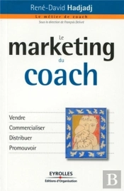 Le Marketing Du Coach ; Vendre, Commercialiser, Distribuer, Promouvoir