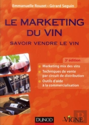 Le Marketing Du Vin ; Savoir Vendre Le Vin (3e Édition)