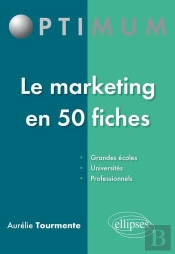 Le Marketing En 50 Fiches