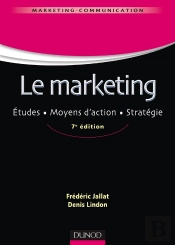 Le Marketing ; Études, Moyens D'Actions, Stratégie (7e Édition)