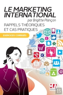 Bertrand.pt - Le Marketing International ; Rappels Théoriques Et Cas Pratiques ; Exercices Corrigés