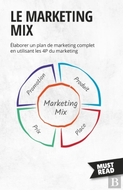 Bertrand.pt - Le Marketing Mix : Elaborer Un Plan De Marketing Complet En Utilisant Les 4p Du Marketing