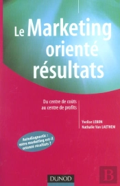 Le Marketing Oriente Resultats ; Du Centre De Couts Au Centre De Profits