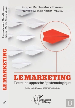 Bertrand.pt - Le Marketing ; Pour Une Approche Épistémologique