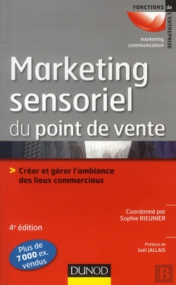 Bertrand.pt - Le Marketing Sensoriel Du Point De Vente - 4e Edition - Creer Et Gerer L'Ambiance Des Lieux Commerciaux