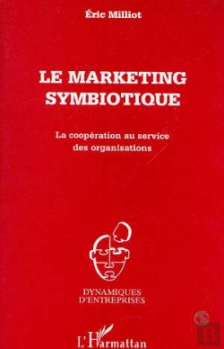 Bertrand.pt - Le Marketing Symbiotique, La Cooperation Au Service Des Organisations