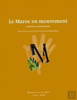Bertrand.pt - Le Maroc En Mouvement ; Créations Contemporaines