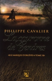 Le Marquis D'Orgèves Tome 2 ; La Couronne De Cendres