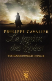 Le Marquis D'Orgèves Tome 3 ; Le Jardin Des Épées