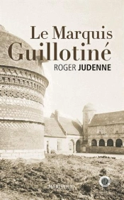 Le Marquis Guillotiné
