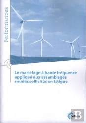 Le Martelage À Haute Fréquence Appliqué Aux Assemblages Soudés Sollicités En Fatigue