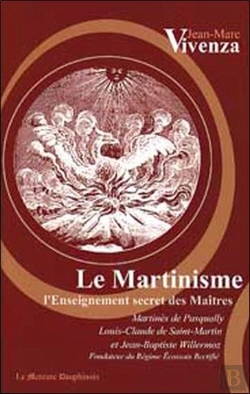 Bertrand.pt - Le Martinisme ; L'Enseignement Secret Des Maîtres
