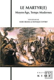 Le Martyr(E) ; Moyen-Âge, Temps Moderne