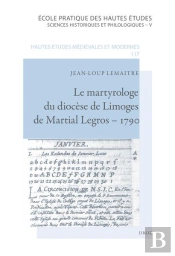 Le Martyrologe Du Diocese De Limoges De Martial Legros  1790