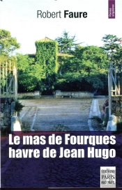 Le Mas De Fourques, Havre De Jean Hugo