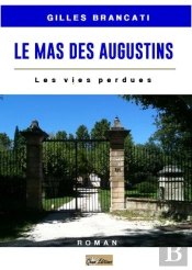 Le Mas Des Augustins ; Les Vies Perdues