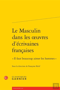 Bertrand.pt - Le Masculin Dans Les Oeuvres D'Écrivaines Françaises ; 