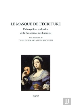 Bertrand.pt - Le Masque De L'Ecriture.Philosophie Et Traduction De La Renaissance Aux Lumieres