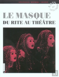 Bertrand.pt - Le Masque ; Du Rite Au Theatre