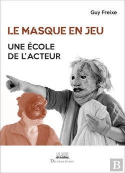 Bertrand.pt - Le Masque En Jeu : Une École De L'Acteur
