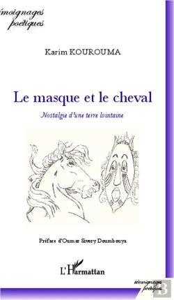 Bertrand.pt - Le Masque Et Le Cheval ; Nostalgie D'Une Terre Lointaine