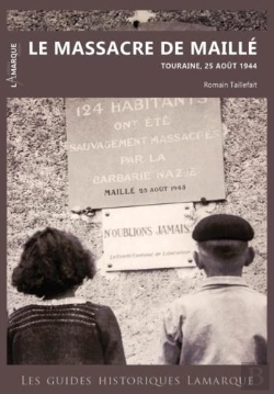 Bertrand.pt - Le Massacre De Maille. Touraine, 25 Aout 1944
