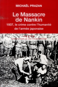 Bertrand.pt - Le Massacre De Nankin ; 1937, Le Crime Contre L'Humanité De L'Armée Japonaise