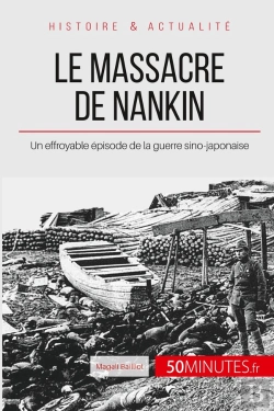 Bertrand.pt - Le Massacre De Nankin - Un Effroyable Episode De La Guerre Sino-Japonaise