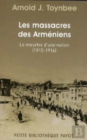 Le Massacre Des Arméniens ; Le Meurtre D'Une Nation (1915-1916)