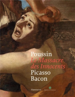 Bertrand.pt - Le Massacre Des Innocents ; Poussin, Picasso, Bacon