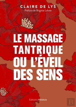 Bertrand.pt - Le Massage Tantrique Ou L'Éveil Des Sens