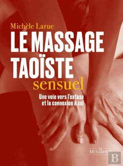 Bertrand.pt - Le Massage Taoïste Sensuel : Une Voie Vers L'Extase Et La Connexion À Soi