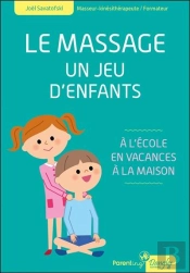 Le Massage, Un Jeu D'Enfants ; À L'Ecole, En Vacances, À La Maison