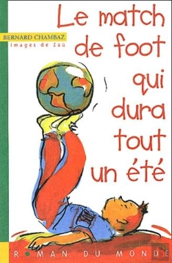 Bertrand.pt - Le Match De Foot Qui Dura Tout Un Été